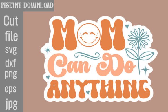 Mom Can Do Anything SVG: A Designer’s Review
