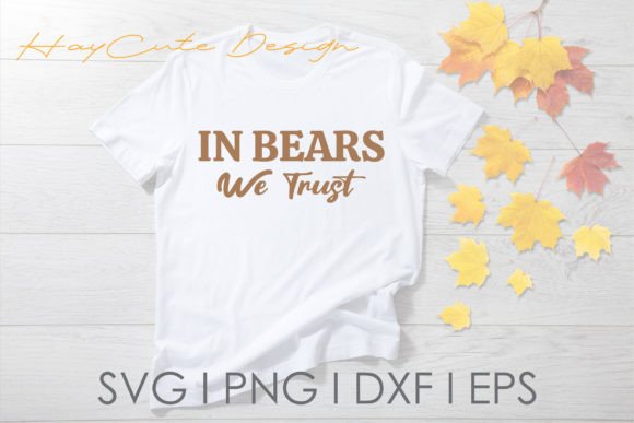 Review: In Bear We Trust Svg Png Camping Trip