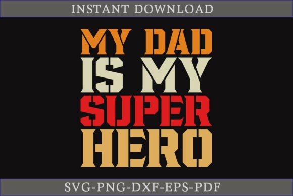Review: My Dad is My Super Hero Father’s Day SVG