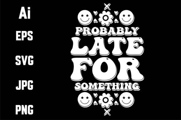 Reviewing Probably Late for Something Retro SVG