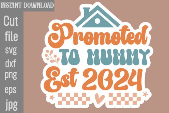 Reviewing the Promoted to Mummy Est 2024 SVG Design