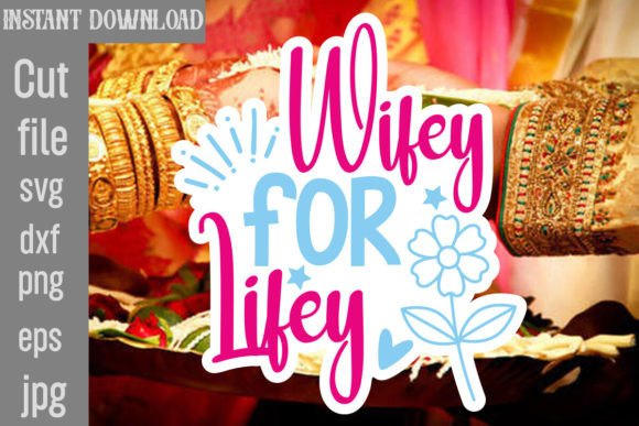 Reviewing the Wifey for Lifey SVG Cut File