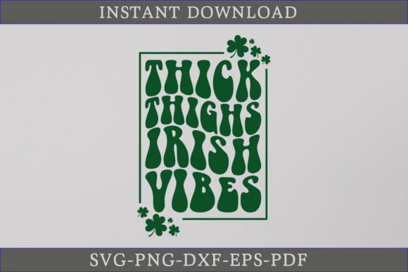 Reviewing Thick Thighs Irish Vibes Shirt Retro SVG